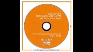 Wildchild  Renegade Master Mr Belt amp Wezol Remix [upl. by Woodring595]