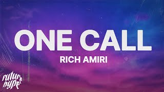 Rich Amiri  One Call Lyrics [upl. by Akirdna982]