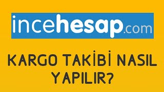 İncehesap Kargo Takibi Nasıl Yapılır [upl. by Nofpets]