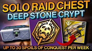 Destiny 2 FIRST Deep Stone Crypt Raid Chest SOLO  30 SPOILS OF CONQUEST Per Week  Easy Guide [upl. by Wiley73]