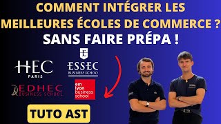 Comment intégrer les meilleures écoles de commerce sans faire de prépa  Tuto Ast [upl. by Marieann991]