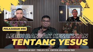 Lebih Banyak Kesaksian tentang Yesus  DISKUSI SEKOLAH SABAT 06Q4  Konferens Jawa Kawasan Timur [upl. by Vey]