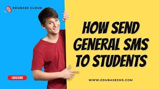 HOW SEND GENERAL SMS TO STUDENTS EDUBASECLOUD [upl. by Gahan27]