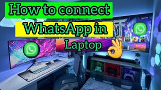 How to connect WhatsApp in laptop  laptop me WhatsApp kaise chalaye [upl. by Towland]