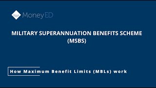 How the Maximum Benefit Limits MBLs work in the Military Superannuation and Benefits Scheme MSBS [upl. by Teeter]