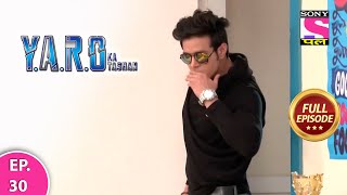 YARO Ka Tashan  Full Episode  Episode 30  4th March 2021 [upl. by Nida]