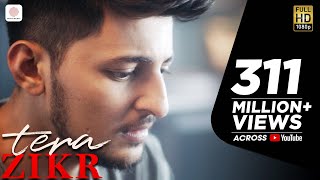 Tera Zikr  Darshan Raval  Official Video  Latest New Hit Song [upl. by Willard104]