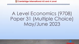 CAIE A Level Economics Paper 31 May June 2023  MCQ Solution [upl. by Repsag683]