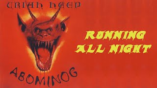 URIAH HEEP  Running All Night 1982 Abominog HD [upl. by Morton]