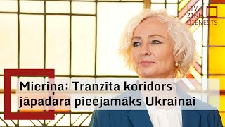 Mieriņa Tranzīta koridors jāpadara pieejamāks Ukrainai [upl. by Kalagher]