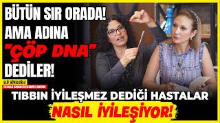 1BÖLÜM✨ Sır Orada Ama Adına “ÇÖP DNA Dediler Tıbbın İyileşmez Dediği Hastalar Nasıl İyileşiyor [upl. by Bonnell]