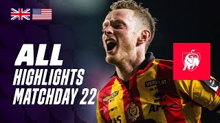 ALL HIGHLIGHTS MATCHDAY 22 👀⚽ Jupiler Pro League 2324 [upl. by Shevlo]