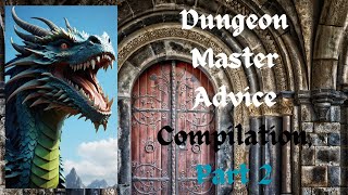 ADampD Dungeon Master Advice Compilation Part 2 [upl. by Ellevel]