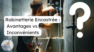 Robinetterie Encastrée  Transformez Votre Salle de Bain  Avantages vs Inconvénients 🛁💡 [upl. by Nylirad]