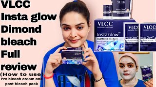 VLCC Insta Glow Diamond Bleach full review how to use pre bleach cream and post blech pack [upl. by Gareri]