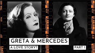 Greta Garbo and Mercedes de Acosta A Love Story  Part 1 [upl. by Voss367]