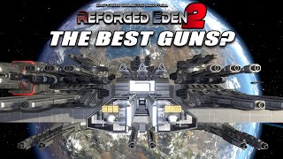 ALL THE GUNS A PRACTICAL GUIDE  REFORGED EDEN 2  Empyrion Galactic Survival [upl. by Brook]