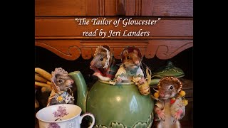 quotThe Tailor of Gloucesterquot By Beatrix Potter read by Jeri Landers [upl. by Panchito]