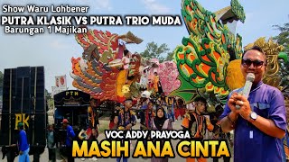 MASIH ANA CINTA  ADDY PRAYOGA  PUTRA KLASIK vs PTM Show Waru Lohbener [upl. by Nevart]