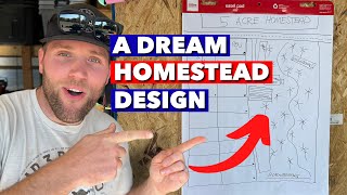 DESIGNING THE ULTIMATE 5 ACRE HOMESTEAD FROM SCRATCH [upl. by Pfeffer]