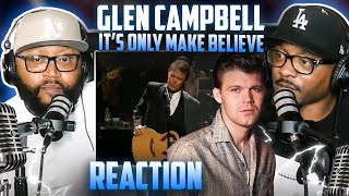 Glen Campbell  It’s Only Make Believe REACTION [upl. by Daberath]