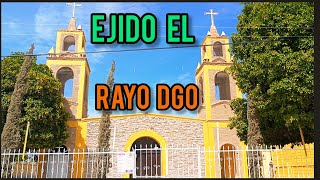 EJIDO EL RAYO DURANGO MUNICIPIO DE LERDO DGO MEXICO [upl. by Oab]