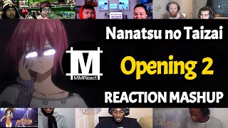 Nanatsu no Taizai Opening 2  Reaction Mashup [upl. by Niajneb499]