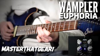 Wampler quotEuphoriaquot Indepth Pedal Demo  MasterThatGear [upl. by Lau]