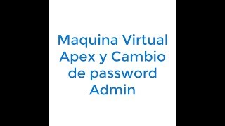 Maquina Virtual y Cambiar el password de Admin [upl. by Marylee]