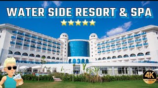 Water Side Resort amp Spa Hotel Turkey Ultra all inclusive Manavgat  Antalya тюркки  4K Turkiye [upl. by Meredi586]