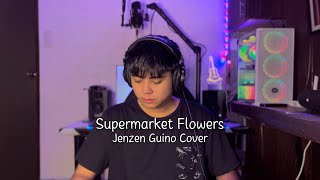 Supermarket Flowers  Ed Sheeran Jenzen Guino Cover [upl. by Roselani]