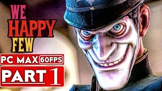 We Happy Few  Gameplay PC FHD 1080P60FPS [upl. by Adekam]