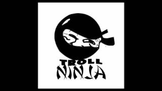 Ninja Troll Song [upl. by Pauletta]