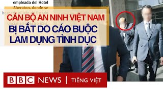 CẬN VỆ CHỦ TỊCH NƯỚC LƯƠNG CƯỜNG BỊ CHILE BẮT VỚI CÁO BUỘC LẠM DỤNG TÌNH DỤC [upl. by Gutow]