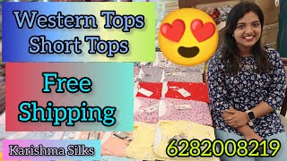 WesternShort Tops 😍 Live Karishma Silks Thiruvalla 🥳🥳🥳 [upl. by Bonns]