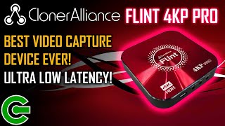 CLONER ALLIANCE FLINT 4KP PRO  THE BEST VIDEO CAPTURE DEVICE EVER [upl. by Tova]