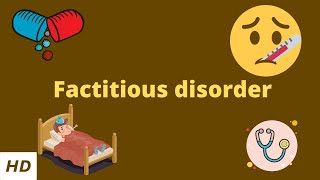 Factitious disorder Causes Signs and Symptoms Diagnosis and Treatment [upl. by Holihs977]