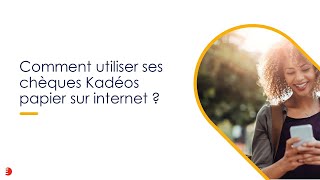 Comment utiliser mes chèques Kadéos papier sur internet [upl. by Aira779]