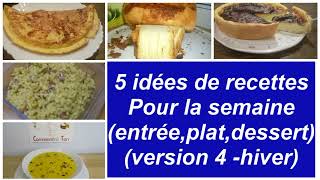 5 idées recettes pour la semaine  entrées plats et desserts version 4  hiver [upl. by Mailli]