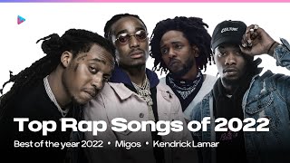 TOP 100 RAP SONGS OF 2022  Kendrick Lamar Lil Baby Future and More [upl. by Alastair]