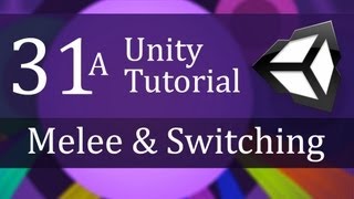 31A Unity Tutorial Melee amp Switching  Create a Survival Game [upl. by Aubrie82]