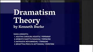 Dramatism Theory  Teori Komunikasi Kelas C [upl. by Aicirtak648]