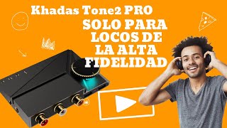 Análisis y revisión del Khadas Tone2 Pro el MEJOR amplificador de auriculares para audiófilos [upl. by Phillipp998]