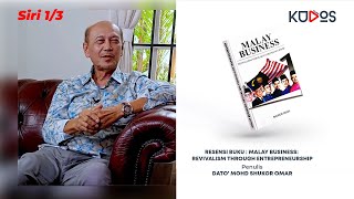 Resensi Buku  Malay Business Revivalism through Entrepreneurship  Shukor Omar 13 [upl. by Padraig]