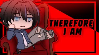 Therefore I Am  Animation Meme  Tweening  Gacha Club [upl. by Gayler]