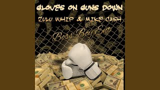 Gloves On Guns Down feat Michael Cash Prigmore [upl. by Ahsok]