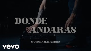 Sandro Malandro  Dónde Andarás [upl. by Liris]