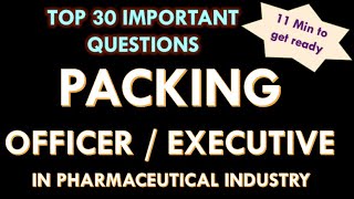 Packing officer  Packing Executive in pharmaceutical industry l Interview questions and answers [upl. by Corron847]