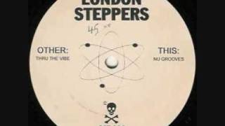 London Steppers  Nu Grooves [upl. by Drofla349]