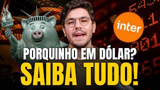 Porquinho em dólar do Banco Inter faz sentido Aula obrigatória [upl. by Novart52]